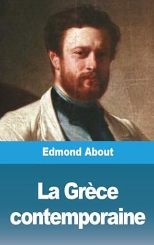 Seller image for La Gr ¨ce contemporaine (French Edition) by About, Edmond [Paperback ] for sale by booksXpress