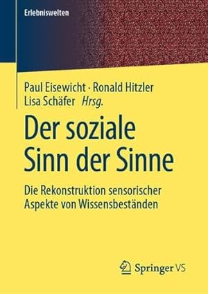 Seller image for Der soziale Sinn der Sinne: Die Rekonstruktion sensorischer Aspekte von Wissensbest ¤nden (Erlebniswelten) (German Edition) [Paperback ] for sale by booksXpress