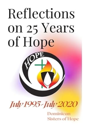 Seller image for Reflections on 25 Years of Hope by Hope, Dominican Sisters of [Paperback ] for sale by booksXpress