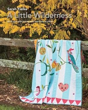 Image du vendeur pour A Little Wilderness Quilt Pattern and Instructional Videos by Fielke, Sarah [Paperback ] mis en vente par booksXpress