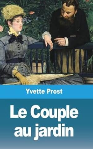 Seller image for Le Couple au jardin (French Edition) by Prost, Yvette [Paperback ] for sale by booksXpress