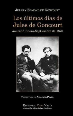 Immagine del venditore per Los  ºltimos d ­as de Jules de Goncourt (Spanish Edition) by Goncourt, Edmond Y Jules de [Paperback ] venduto da booksXpress