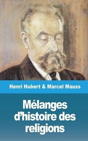 Image du vendeur pour M ©langes d'histoire des religions (French Edition) by Mauss, Marcel [Paperback ] mis en vente par booksXpress