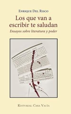 Immagine del venditore per Los que van a escribir te saludan (Spanish Edition) by Risco, Enrique del [Paperback ] venduto da booksXpress