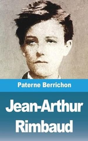 Immagine del venditore per Jean-Arthur Rimbaud (French Edition) by Berrichon, Paterne [Paperback ] venduto da booksXpress