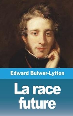 Seller image for La race future (French Edition) by Lytton Bar, Edward Bulwer Lytton [Paperback ] for sale by booksXpress