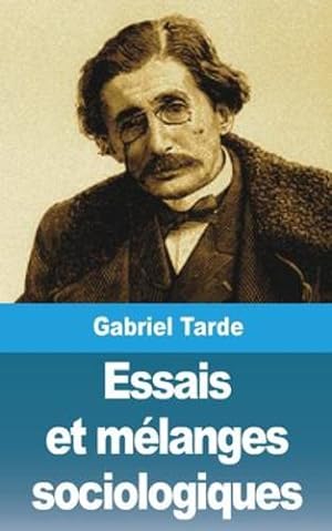 Seller image for Essais et m ©langes sociologiques (French Edition) by Tarde, Gabriel [Paperback ] for sale by booksXpress
