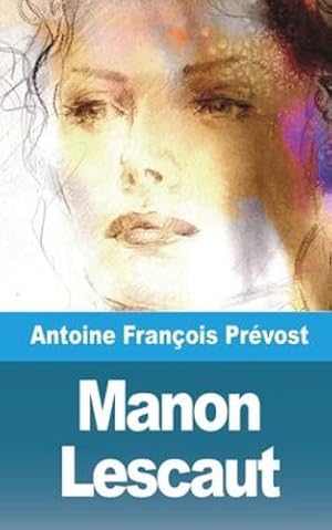 Seller image for Manon Lescaut (French Edition) by Pr ©vost, Antoine Fran §ois [Paperback ] for sale by booksXpress