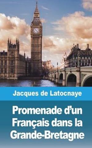 Bild des Verkufers fr Promenade d'un Fran §ais dans la Grande-Bretagne (French Edition) by Latocnaye, Jacques De [Paperback ] zum Verkauf von booksXpress