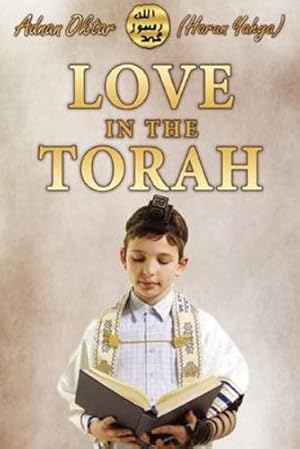 Immagine del venditore per Love In the Torah- B/W Edition by Yahya, Harun [Paperback ] venduto da booksXpress
