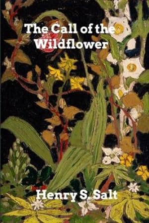 Imagen del vendedor de The Call of the Wildflower by Salt, Henry S [Paperback ] a la venta por booksXpress