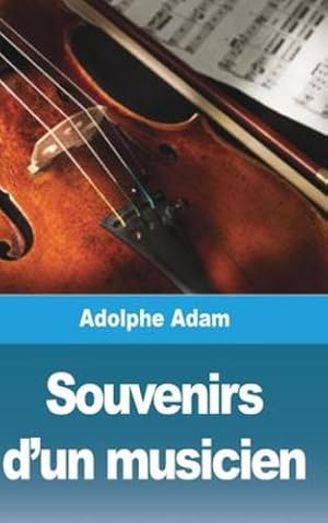 Seller image for Souvenirs d'un musicien (French Edition) by Adam, Adolphe [Paperback ] for sale by booksXpress