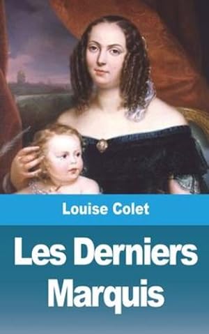 Imagen del vendedor de Les Derniers Marquis - Deux mois aux Pyr ©n ©es (French Edition) by Colet, Louise [Paperback ] a la venta por booksXpress