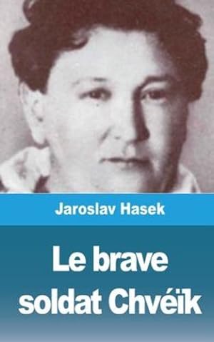 Seller image for Le brave soldat Chv©¯k (French Edition) by Hasek, Jaroslav [Paperback ] for sale by booksXpress