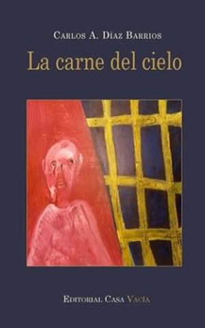 Image du vendeur pour La carne del cielo (Spanish Edition) by Barrios, Carlos A D ­az [Paperback ] mis en vente par booksXpress