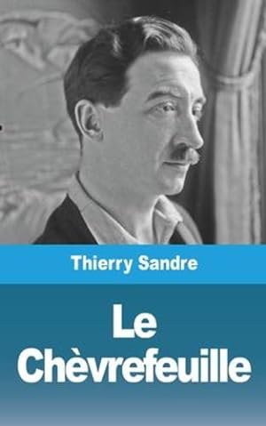Image du vendeur pour Le ChÃ Â¨vrefeuille (French Edition) by Sandre, Thierry [Paperback ] mis en vente par booksXpress