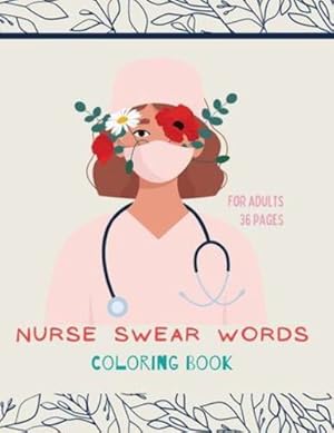 Seller image for Nurse swear words Coloring Book: Nurse Coloring Book For All Ages: Coloring Book for Inspiration and Relaxation with Encouraging Affirmations by Store, Ananda [Paperback ] for sale by booksXpress