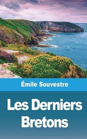 Image du vendeur pour Les Derniers Bretons (French Edition) by Souvestre,   mile [Paperback ] mis en vente par booksXpress