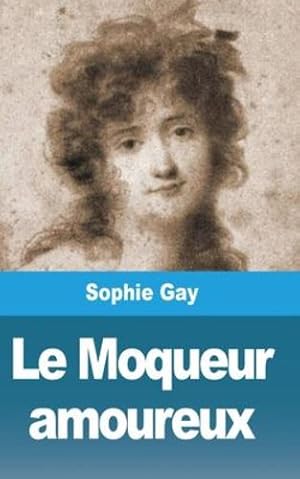 Seller image for Le Moqueur amoureux (French Edition) by Gay, Sophie [Paperback ] for sale by booksXpress