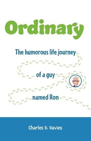 Seller image for Ordinary: The humorous life journey of a guy named Ron by Davies, Charles D [Paperback ] for sale by booksXpress