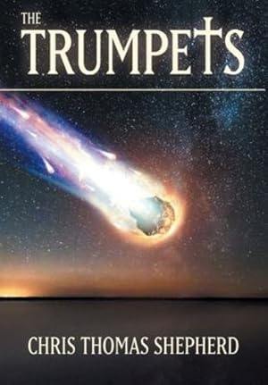 Seller image for The Trumpets by Shepherd, Chris Thomas [Hardcover ] for sale by booksXpress
