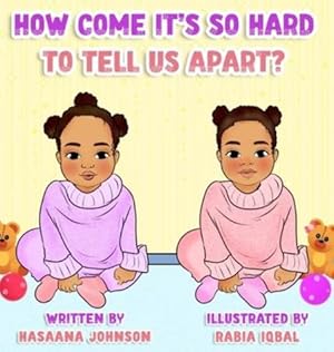Seller image for How Come It's So Hard To Tell Us Apart? by Johnson, Hasaana Mariah [Hardcover ] for sale by booksXpress