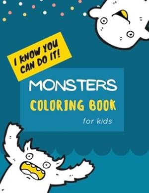 Seller image for Monsters Coloring Book: Monster Coloring Book for Kids: Cute Monsters Coloring Book For kids 30 Big, Simple and Fun Designs: Ages 2-6, 8.5 x 11 Inches by Store, Ananda [Paperback ] for sale by booksXpress