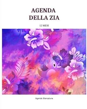 Immagine del venditore per Agenda della zia - 12 mesi (Italian Edition) by Biancaluna, Agende [Paperback ] venduto da booksXpress