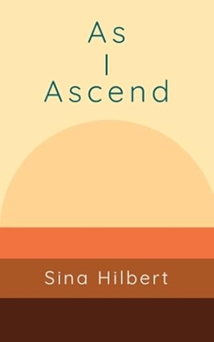 Imagen del vendedor de As I Ascend by Hilbert, Sina [Paperback ] a la venta por booksXpress