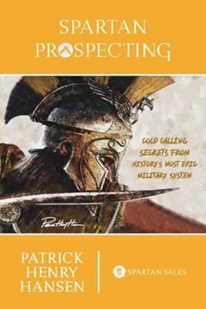 Seller image for Spartan Prospecting by Hansen, Patrick Henry [Paperback ] for sale by booksXpress