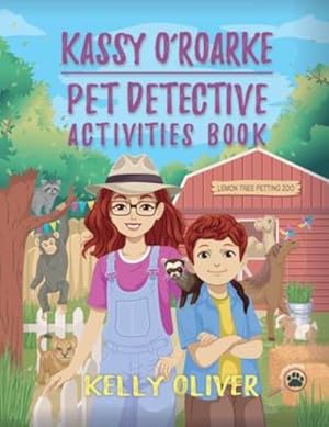Immagine del venditore per Kassy O'Roarke Pet Detective Activities Book by Oliver, Kelly [Paperback ] venduto da booksXpress
