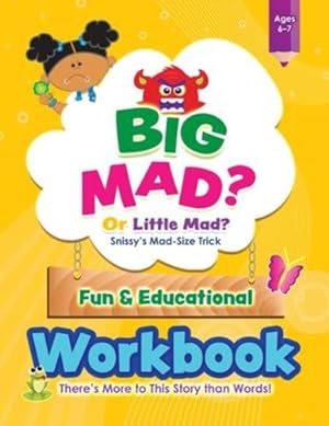 Immagine del venditore per BIG MAD? Or Little Mad? Snissy's Mad-Size Trick Fun and Educational Workbook: There's More to This Story than Words! (2) by Cooper, Joyce [Paperback ] venduto da booksXpress