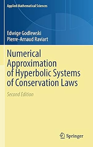 Imagen del vendedor de Numerical Approximation of Hyperbolic Systems of Conservation Laws (Applied Mathematical Sciences, 118) by Godlewski, Edwige, Raviart, Pierre-Arnaud [Hardcover ] a la venta por booksXpress