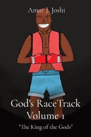 Imagen del vendedor de God's RaceTrack Volume 1: The King of the Gods by Joshi, Amar J [Paperback ] a la venta por booksXpress