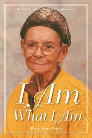 Imagen del vendedor de I Am What I Am by Pruitt, Mary Ann [Paperback ] a la venta por booksXpress