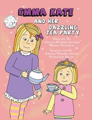 Seller image for Emma Kate and Her Dazzling Tea Party by Balderas, Melissa [Paperback ] for sale by booksXpress