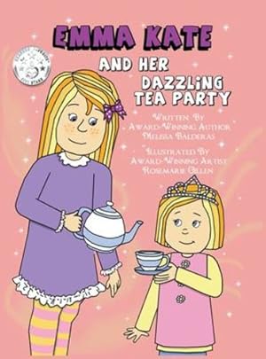 Immagine del venditore per Emma Kate and Her Dazzling Tea Party by Balderas, Melissa [Hardcover ] venduto da booksXpress