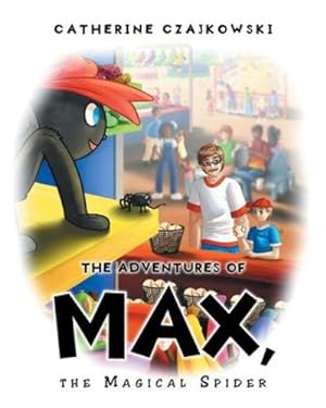 Seller image for The Adventures of Max, the Magical Spider by Czajkowski, Catherine [Paperback ] for sale by booksXpress