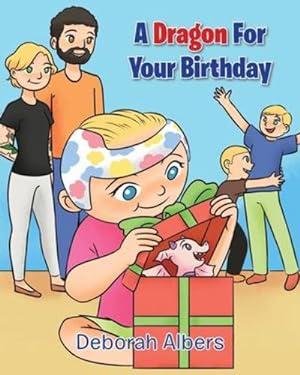 Seller image for A Dragon for Your Birthday: A Grandmother's Wish for Her Granddaughter with Autism by Albers, Deborah [Paperback ] for sale by booksXpress