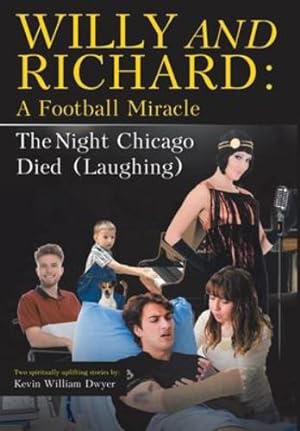 Seller image for Willy and Richard: A Football Miracle: The Night Chicago Died (Laughing): Two Screenplays by Dwyer, Kevin William [Hardcover ] for sale by booksXpress