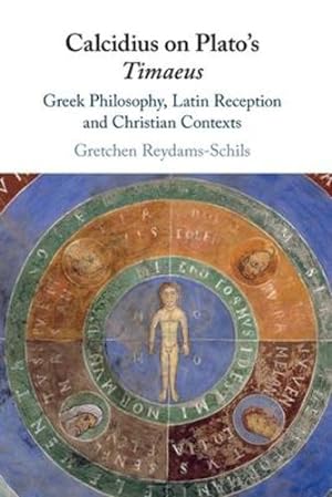 Bild des Verkufers fr Calcidius on Plato's Timaeus by Reydams-Schils, Gretchen [Paperback ] zum Verkauf von booksXpress