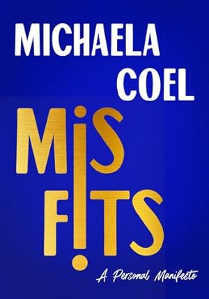 Image du vendeur pour Misfits: A Personal Manifesto by Coel, Michaela [Hardcover ] mis en vente par booksXpress