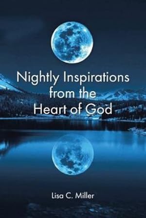 Image du vendeur pour Nightly Inspirations from the Heart of God by Miller, Lisa C [Paperback ] mis en vente par booksXpress