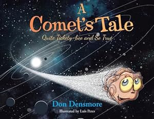 Imagen del vendedor de A Comet's Tale: Quite Tickety-boo and So True by Densmore, Don [Paperback ] a la venta por booksXpress