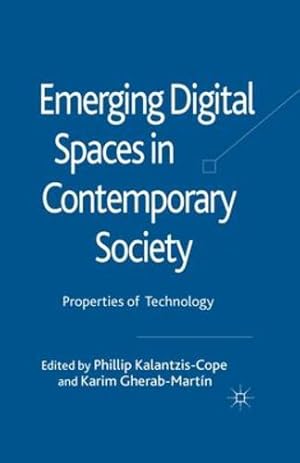 Seller image for Emerging Digital Spaces in Contemporary Society: Properties of Technology by Kalantzis-Cope, Phillip, Gherab-Martin, Karim [Paperback ] for sale by booksXpress