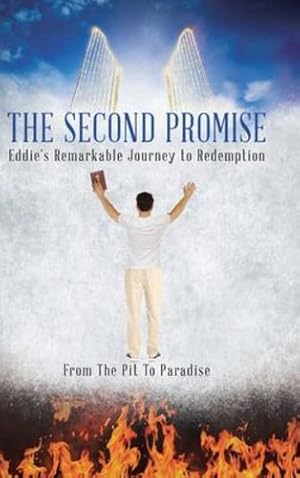 Imagen del vendedor de The Second Promise: Eddie's Remarkable Journey to Redemption by Hopkins, Gary Edward [Hardcover ] a la venta por booksXpress