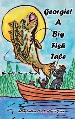 Imagen del vendedor de Georgie!: A Big Fish Tale by Green, Sally Breeze [Hardcover ] a la venta por booksXpress