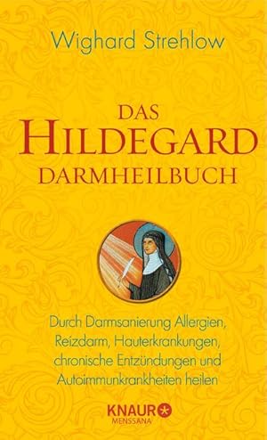 Bild des Verkufers fr Das Hildegard Darmheilbuch : Durch Darmsanierung Allergien, Reizdarm, Hauterkrankungen, chronische Entzndungen und Autoimmunkrankheiten heilen zum Verkauf von AHA-BUCH GmbH