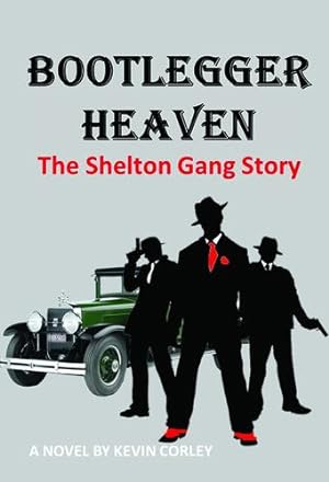 Seller image for Bootlegger Heaven: The Shelton Gang Story by Corley, Kevin [Paperback ] for sale by booksXpress