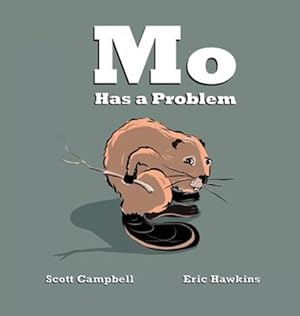 Immagine del venditore per Mo Has a Problem by Campbell, Scott M [Hardcover ] venduto da booksXpress
